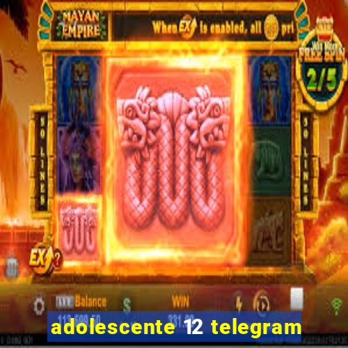 adolescente 12 telegram